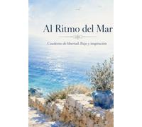 Al Ritmo del Mar: Cuaderno de libertad, flujo y inspiración
