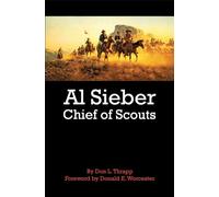 Al Sieber: Chief of Scouts