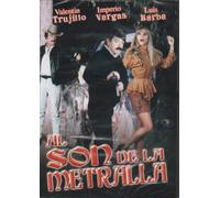 Al Son De La Metralla