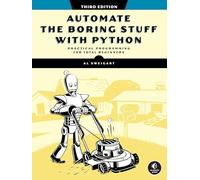 Al Sweigart - Automate The Boring Stuff With Python 3rd Edition - Pap - C245z