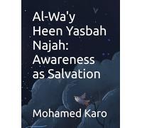 Al-Wa'y Heen Yasbah Najah: Awareness as Salvation