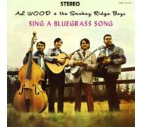 AL WOOD & SMOKEY RIDGE BOYS - sing a bluegrass song LP