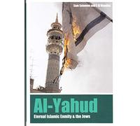 Al-Yahud: Eternal Islamic Enmity and the Jews