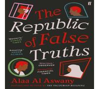 Alaa Al Aswany Republic of False Truths Paperback Book Alaa Al Aswany Multicolor