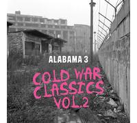 ALABAMA 3 - COLD WAR CLASSICS VOL.2