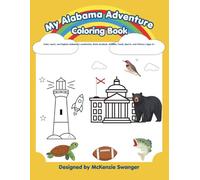 Alabama Adventure Coloring Book: Color, Learn, and Explore Alabama's Landmarks, State Symbols, Wildlife, Foods, Sports, and History | Ages 4+