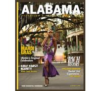 ALABAMA ADVENTURE & TRAVEL GUIDE 2026:: Your Essential Handbook for Rich History, Unmissable Bucket List Experiences, Gulf Coast Beauty, Appalachian Mountains, Mardi Gras, and Fort Morgan