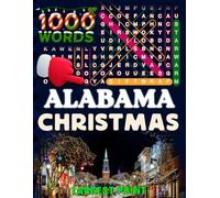 Alabama Christmas Word Search (Large Print): 50 Local Word-Find Puzzles • 20 Words Each • 1000 Alabama Terms • Answers Included • Easy to Read for ... (50 States Christmas Word Search Collection)