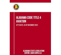 Alabama Code Title 4 - Aviation: Up to Date, as of November 2024