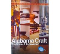 Alabama Craft: Tradition and Innovation