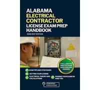 ALABAMA ELECTRICAL CONTRACTOR LICENSE EXAM PREP HANDBOOK: A Comprehensive Guide to Passing the Exam on First Try