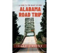 Alabama Road Trip: A Guide to the Heart of Dixie