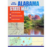 Alabama State Map (2026 Edition): Clean, Easy to Read, Complete Road Network, Detailed Topography maps, Places to Explore, Travelers, Drivers & RV Adventures