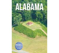 Alabama Travel Photobook: Featuring Iconic Landmarks and Hidden Gems From the Gulf Coast to Mountain Trails (Photobook Across America)