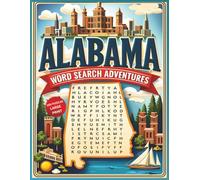 Alabama Word Search Puzzle Book for Adults: Large Print Brain Games and Travel Activities: 100 Alabama-Themed Puzzles with Verified Fun Facts | ... (U.S. State Word Search Adventure Series)