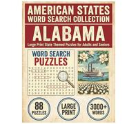 Alabama Word Search Puzzle Book: Large Print State Themed Puzzles for Adults and Seniors: Explore Local Symbols, Cities, History, and Facts with ... (American States Word Search Collection)