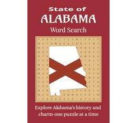 Alabama Word Search Puzzle Book: Word Searches with Easy to Read Print about Alabama Cities, Alabama Towns, Alabama Landmarks, and more | 6x9 inches, ... Vacations, Fun (Fifty States of Fun)