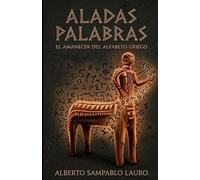 ALADAS PALABRAS: El amanecer del alfabeto griego