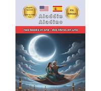 Aladdin Aladino Short bilingual story Cuento corto bilingüe: Bilingual Edition with Paragraph-by-Paragraph Translation / Edición Bilingüe con ... de 2 a 12 años (Bilingual English Spanish)