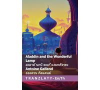 Aladdin and the Wonderful Lamp / อะลาด ิ นกบั ตะเก ี ยงมหศัจรรย: Tranzlaty English ไทย