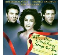Alagna:Te Kanawa:Hamp - Our Christmas Songs for You
