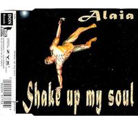 Alaia - Shake Up My Soul