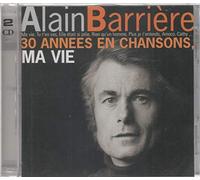 Alain Barrière - 30 Annees En Chansons, Ma Vie
