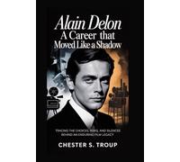 Alain Delon: A Career That Moved Like a Shadow: Tracing the Choices, Risks, and Silences Behind an Enduring Film Legacy