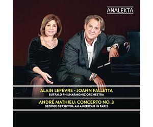 Alain Lefèvre; Buffalo Po; Joann Falletta - Mathieu: Concerto No. 3; Gershwin: An American In Paris