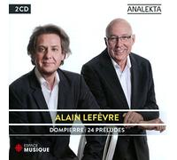 Alain Lefevre - Dompierre: 24 Preludes