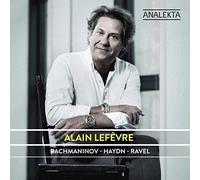 Alain Lefèvre - Piano Music By Rachmaninov, Haydn, Ravel