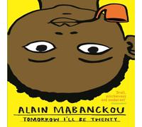Alain Mabanckou Tomorrow I'll Be Twenty Paperback Book in White Alain Mabanckou White