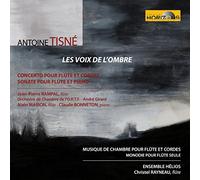 Alain Marionandré Girard ... 2 CD - Tisnè, Antoine : les Voix de l'Ombre - Oeuvres pour Flûtes