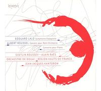 Alain Raes; Orchestre De Douai; Svetlin Roussev - Lalo & Roussel: Symphonic Works
