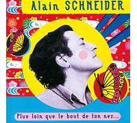 Alain Schneider - Plus Loin Que Le Bout de Ton Nez
