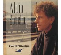 ALAIN SOUCHON - Quand J'Serai K.O. / On Se Cache Des Choses [Vinyl Single]