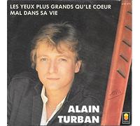 Alain Turban - Les yeux plus grands que le coeur - Mal dans sa vie