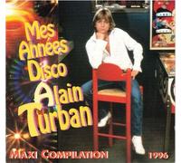 Alain Turban - Mes Années Disco
