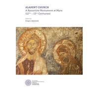 Alakent Church - A Byzantine Monument at Myra (12th-13th Centuries) (Gabam Studies, 2)