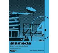 Alameda: (more Boss Architecture) WORDS, BUILDINGS: MACHINES