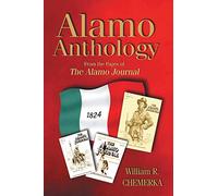 Alamo Anthology: From the Pages of the Alamo Journal