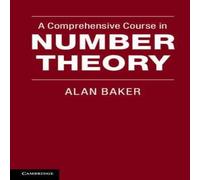 Alan Baker A Comprehensive Course in Number Theory Book - Paperback Alan Baker Multicolor