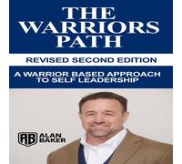 Alan Baker The Warriors Path - Revised Second Edition: A Warrior Based Alan Baker Multicolor