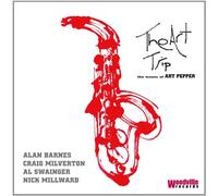 Alan Barnes - The Art Trip: The Music of Art Pepper