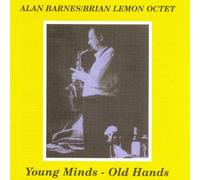 Alan Barnes - Young Minds, Old Hands
