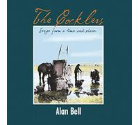 Alan Bell - The Cocklers - Songs From A Time And Place