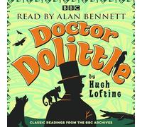 Alan Bennett: Doctor Dolittle Stories: Classic readings from the BBC archive (Classic Readings from the BBC Archives)