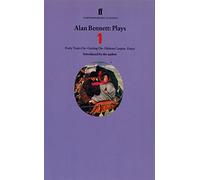 Alan Bennett Plays 1: Forty Years On / Getting On / Habeas Corpus / Enjoy: Forty Years On, Getting On, Habeas Corpus and Enjoy