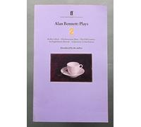 Alan Bennett Plays 2: Kafka's Dick; Insurance Man; Old Country; Englishman Abroad; Question of Attribution
