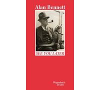 Alan Bennett See you later Anarchie im Altersheim - Alan Bennett g (Paperback)